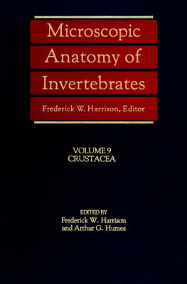 Microscopic Anatomy of Invertebrates: Crustacea v. 9