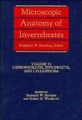 Microscopic Anatomy of Invertebrates: Lophophorates, Entoprocta and Cycliophora v. 13