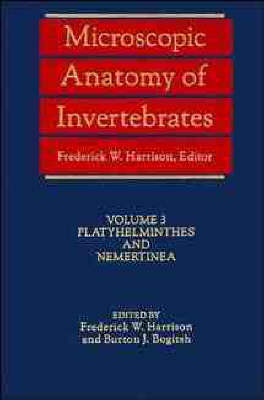 Microscopic Anatomy of Invertebrates: Platyhelminthes and Nemertinea v.3