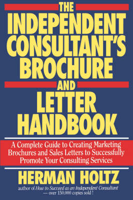 The Independent Consultant's Brochure and Letter Handbook