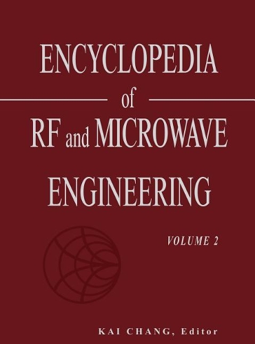 Encyclopedia of RF and Microwave Engineering, Volume 2