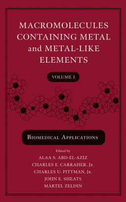 Macromolecules Containing Metal and Metal-like Elements: Biomedical Applications v. 3