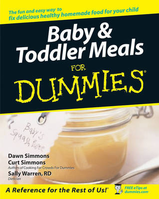 Baby and Toddler Meals For Dummies