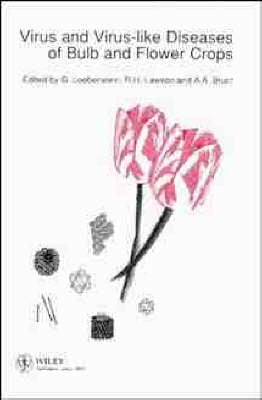 Virus and Virus-Like Diseases of Bulb and Flower Crops