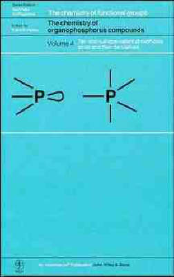 The Chemistry of Organophosphorus Compounds, Volume 4