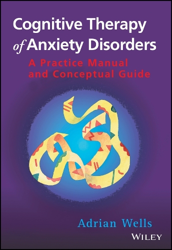 Cognitive Therapy of Anxiety Disorders