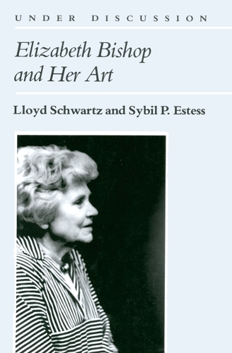 Elizabeth Bishop and Her Art