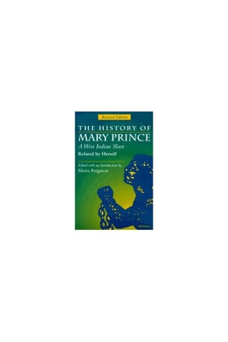The History of Mary Prince, A West Indian Slave, Related by Herself