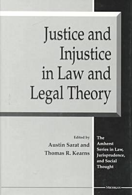 Justice and Injustice in Law and Legal Theory