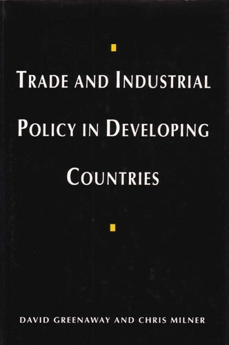 Trade and Industrial Policy in Developing Countries