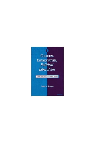 Cultural Conservatism, Political Liberalism