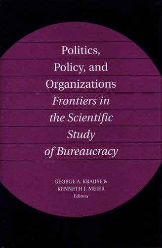 Politics, Policy, and Organizations