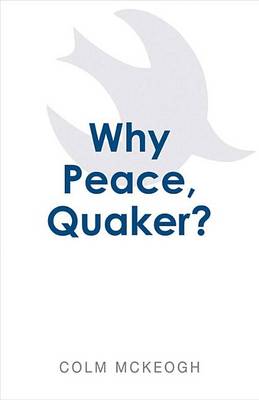 Why Peace, Quaker?