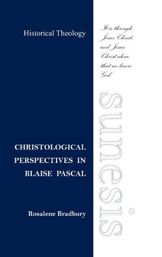 Christological Perspectives In Blaise Pascal