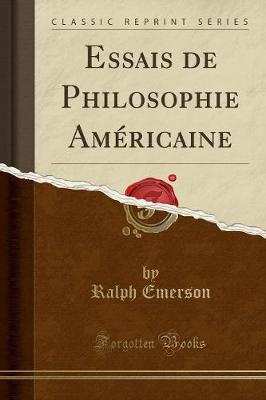 Essais de Philosophie Americaine (Classic Reprint)