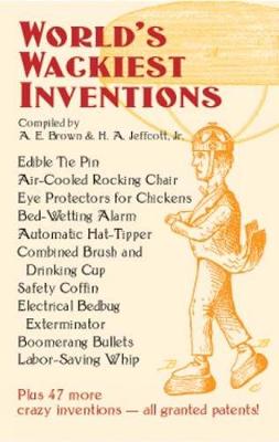 World's Wackiest Inventions