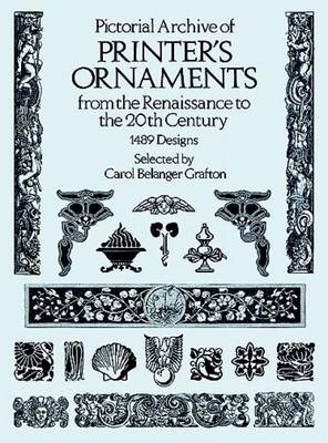Pictorial Archive of Printer's Ornaments from the Renaissance to the 20th Century