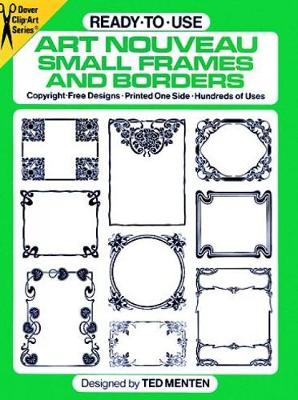 Ready-to-Use Art Nouveau Small Frames and Borders: Copyright-Free Designs, Printed One Side, Hundreds of Uses