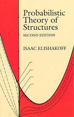 Probabilistic Methods in the Theory of Structures