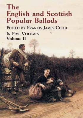 The English and Scottish Popular Ballads: v.2