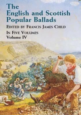 The English and Scottish Popular Ballads: v.4