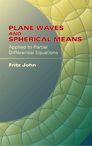 Plane Waves and Spherical Means Applied to Partial Differential Equations