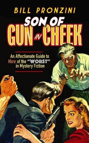 Son of Gun in Cheek: an Affectionate Guide to More of the "Worst" in Mystery Fiction