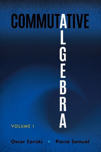 Commutative Algebra Volume 1