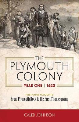 Plymouth Colony, Year One - 1620