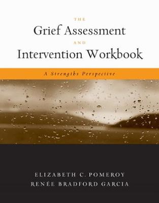The Grief Assessment and Intervention Workbook
