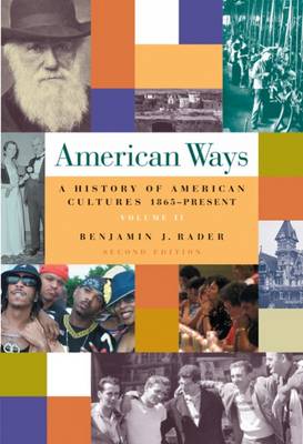 American Ways: 1865 to Present Volume II