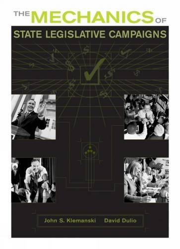 The Mechanics of State Legislative Campaigns