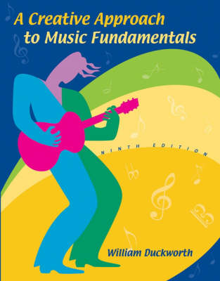 A Creative Approach to Music Fundamentals: Non Media Version