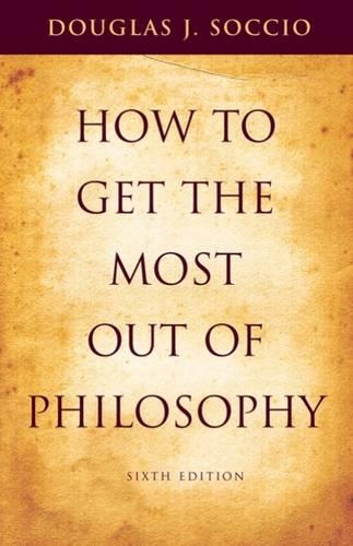 How to Get the Most Out of Philosophy