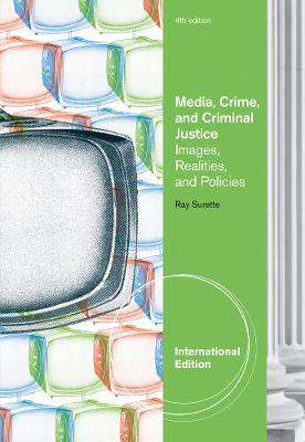 Media, Crime, and Criminal Justice, International Edition