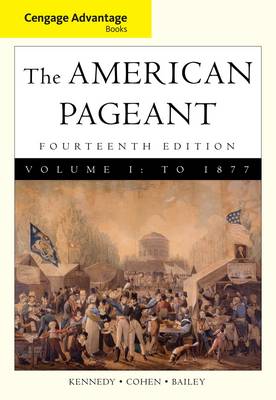 Cengage Advantage Books: American Pageant: Volume 1