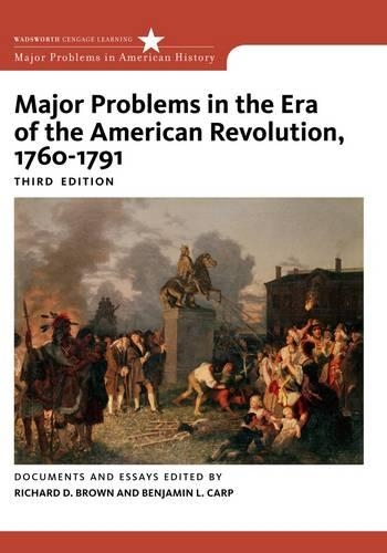 Major Problems in the Era of American Revolution 1760-1791
