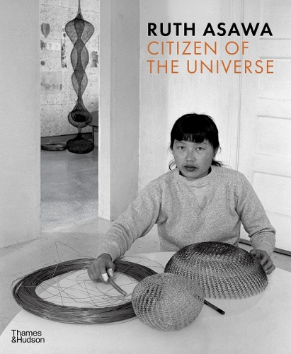 Ruth Asawa: Citizen of the Universe by Emma Ridgway