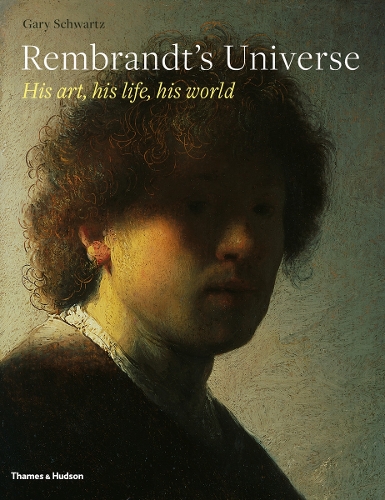 Rembrandt's Universe by Gary Schwartz