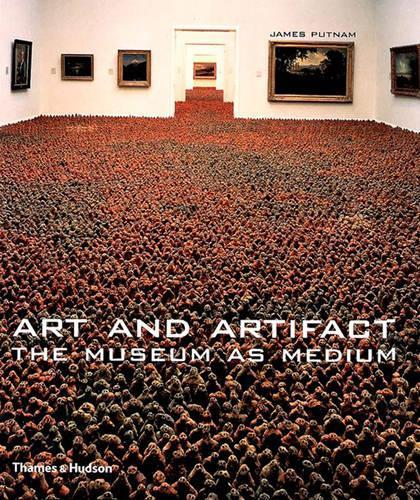 Art and Artifact: Museum as Medium