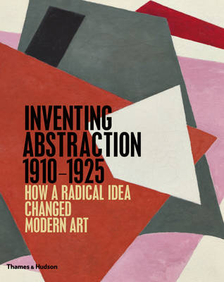 Inventing Abstraction 1910-1925