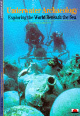 Underwater Archaeology: Exploring the World Beaneath the Sea