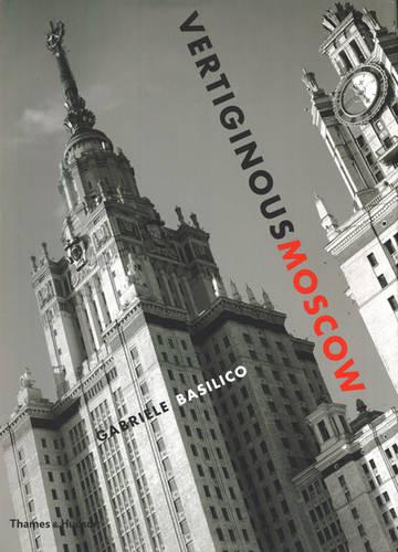 Vertiginous Moscow