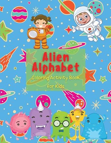 Alien Alphabet Coloring Activity Book for Kids