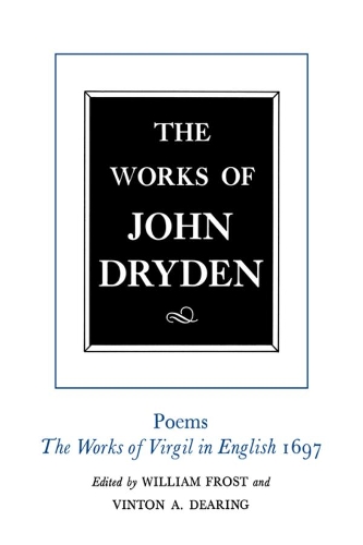 The Works of John Dryden, Volume VI