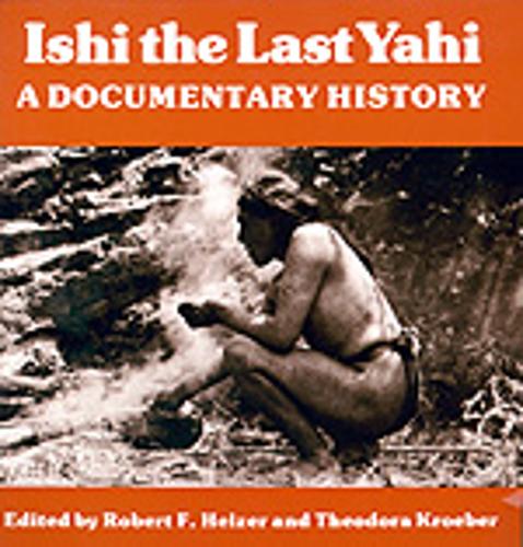 Ishi the Last Yahi