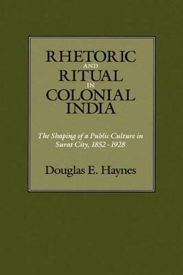 Rhetoric and Ritual in Colonial India