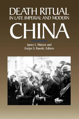 Death Ritual in Late Imperial and Modern China