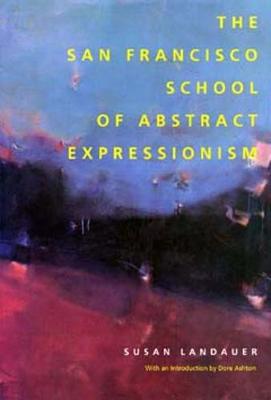 The San Francisco School of Abstract Expressionism