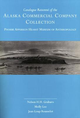 Catalogue Raisonne of the Alaska Commercial Company Collection